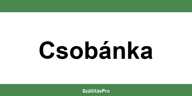 Magyar Posta Csobánka nyitvatartás és telefonszám