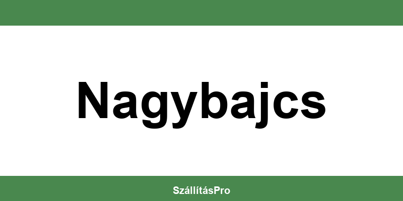 Magyar Posta Nagybajcs nyitvatartás és telefonszám