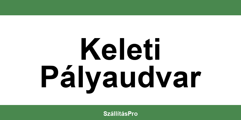 Magyar Posta Keleti Pályaudvar nyitvatartás és telefonszám