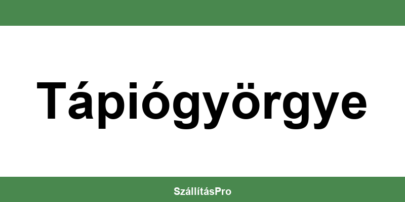 Magyar Posta Tápiógyörgye nyitvatartás és telefonszám