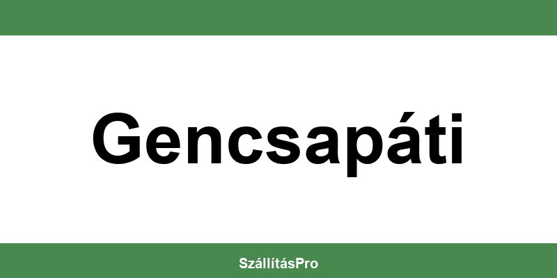 Magyar Posta Gencsapáti nyitvatartás és telefonszám