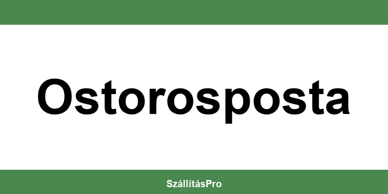 Magyar Posta Ostorosposta nyitvatartás és telefonszám