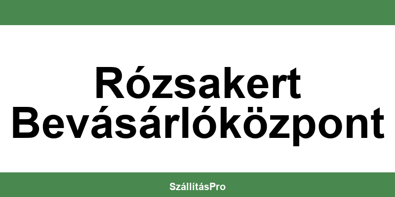 Magyar Posta Rózsakert Bevásárlóközpont nyitvatartás és telefonszám