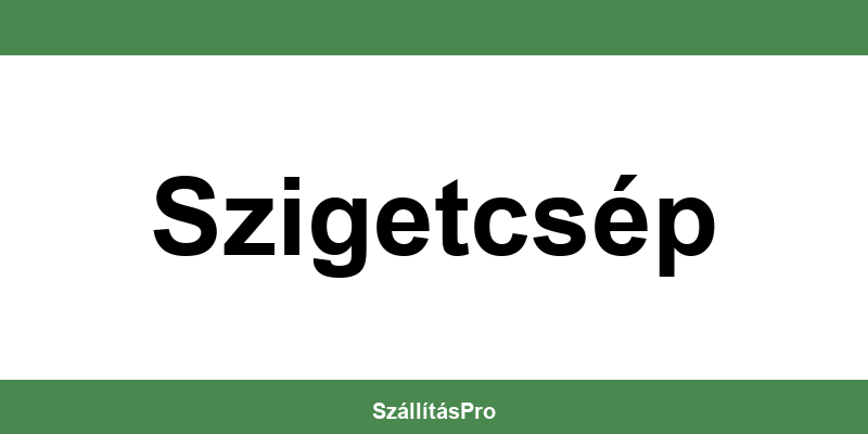 Magyar Posta Szigetcsép nyitvatartás és telefonszám