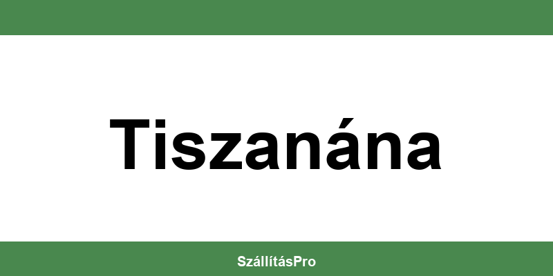 Magyar Posta Tiszanána nyitvatartás és telefonszám