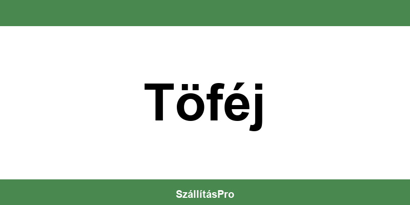 Magyar Posta Töféj nyitvatartás és telefonszám